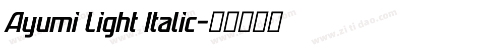 Ayumi Light Italic字体转换
